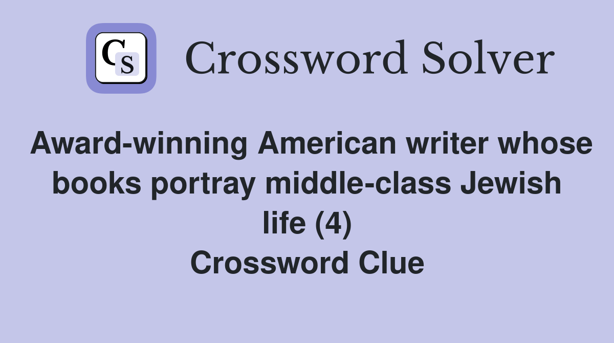 Awardwinning American writer whose books portray middleclass Jewish